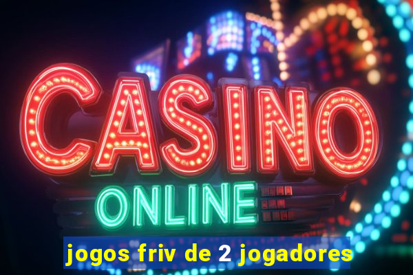 jogos friv de 2 jogadores